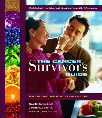 Cancer Survivor's Guide - Barnard, Neal D, M.D., and Reilly, Jennifer K, and Levin, Susan