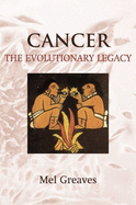 Cancer: The Evolutionary Legacy