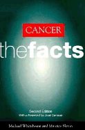 Cancer: The Facts - Whitehouse, Michael, and Slevin, Maurice, and Carreras, Jos, President (Foreword by)