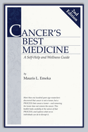 Cancer's Best Medicine: A Self-Help and Wellness Guide