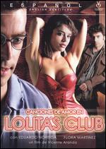 Canciones de Amor en Lolita's Club - Sergio Francisco; Vicente Aranda