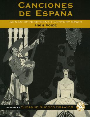 Canciones de Espaa: Songs of Nineteenth-Century Spain: High Voice - Draayer, Suzanne Rhodes, and Castel, Nico (Foreword by)