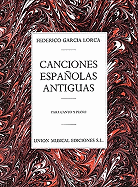 Canciones Espanolas Antiguas (Canto Y Piano)