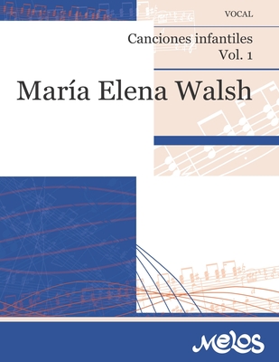 Canciones infantiles Volumen 1: Vocal - Walsh, Mar?a Elena