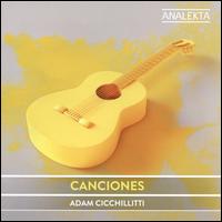 Canciones - Adam Cicchillitti (guitar); Philippe Courchesne-Leboeuf (baritone); Steve Cowan (guitar)