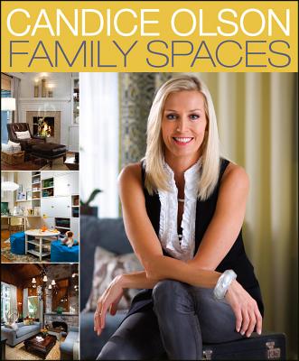 Candice Olson Family Spaces - Olson, Candice