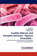 Candida Albicans and Complete Dentures - Mystery Unravelled...