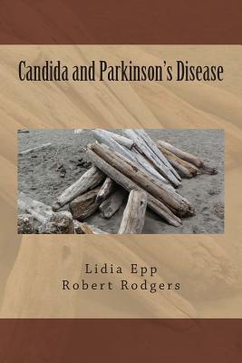 Candida and Parkinson's Disease - Rodgers, Robert, and Epp, Lidia M