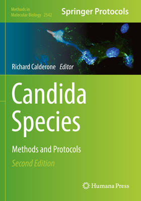 Candida Species: Methods and Protocols - Calderone, Richard (Editor)