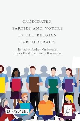 Candidates, Parties and Voters in the Belgian Partitocracy - Vandeleene, Audrey (Editor), and de Winter, Lieven (Editor), and Baudewyns, Pierre (Editor)