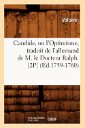 Candide, Ou l'Optimisme, Traduit de l'Allemand de M. Le Docteur Ralph. [2p] (d.1759-1760)