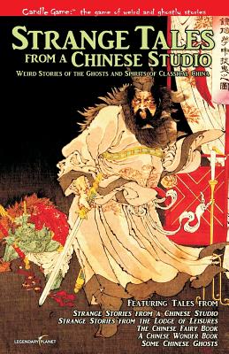 Candle Game: ? Strange Tales from a Chinese Studio: Weird Stories of the Ghosts and Spirits of Classical China - Pu Songling, and Giles, Herbert A (Translated by), and Soulie, George (Translated by)