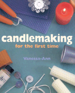 Candlemaking for the First Time - Vanessa-Ann
