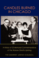 Candles Burned in Chicago: A History of 53 Memorial Commemorations of the Warsaw Ghetto Uprising