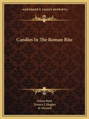 Candles In The Roman Rite - Ryan, Edwin