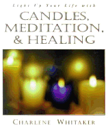 Candles, Meditation and Healing