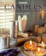 Candles: Over 20 Projects for Making and Displaying Candles
