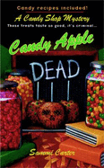 Candy Apple Dead: A Candy Shop Mystery