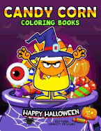 Candy Corn Coloring Book: Happy Halloween Coloring Pages