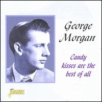 Candy Kisses Are Best of All - George Morgan