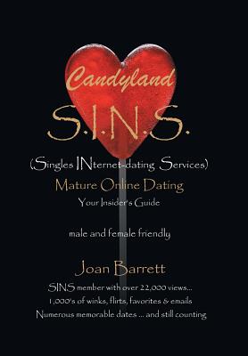 Candyland Sins: (Singles INternet-dating Services) Mature Online Dating Your Insider's Guide male and female friendly - Barrett, Joan