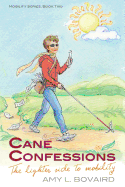 Cane Confessions: The Lighter Side to Mobility