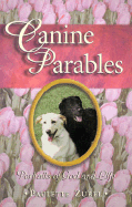 Canine Parables: Portraits of God and Life