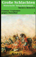 Cannae: Legionare Gegen Hannibal: Ein Historischer Tatsachenroman