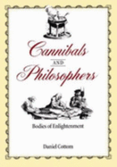 Cannibals & Philosophers: Bodies of Enlightenment