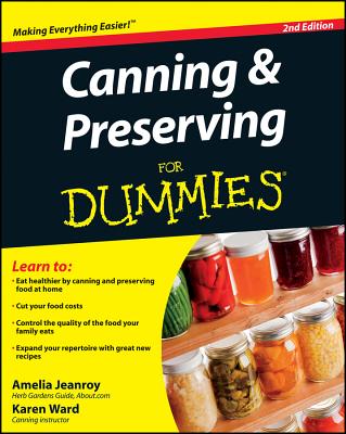 Canning and Preserving for Dummies - Jeanroy, Amelia, and Ward, Karen