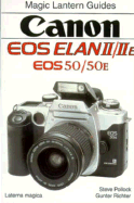 Canon EOS Elan II/IIE EOS 50/50E - Pollock, Steve, and Richter, Gunter