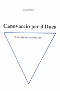 Canovaccio Per Il Duca: Un Eroe Misconosciuto