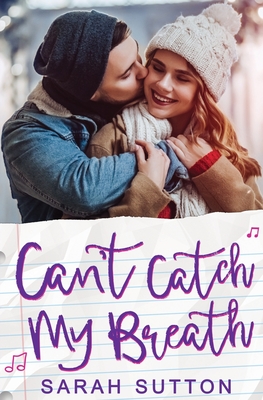 Can't Catch My Breath: A Standalone Romance - Sutton, Sarah