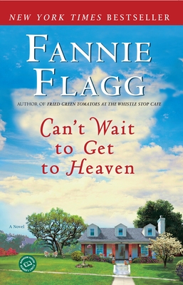 Can't Wait to Get to Heaven - Flagg, Fannie