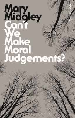 Can't We Make Moral Judgements? - Midgley, Mary, Dr.