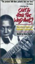 Can't You Hear the Wind Howl? The Life and Music of Robert Johnson