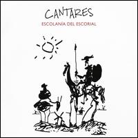 Cantares - Jose Maria Martin Valverde (tomas de sonido); Escolana del Escorial Boys Choir (choir, chorus); Gustavo Snchez (conductor)