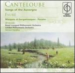 Canteloube: Songs of the Auvergne; Fauré: Masques et bergamasques; Pavane