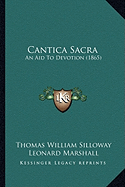 Cantica Sacra: An Aid To Devotion (1865)