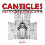 Canticles from St. Paul's Cathedral, London