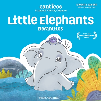 Canticos Little Elephants / Elefantitos: Bilingual Nursery Rhymes - Jaramillo, Susie