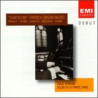 Canticum: French Organ Music - Naji Hakim (organ)