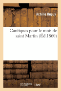 Cantiques Pour Le Mois de Saint Martin