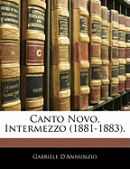 Canto Novo, Intermezzo (1881-1883). - D'Annunzio, Gabriele