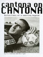 Cantona on Cantona - Cantona, Eric, and Fynn, Alex, and Finn, Alex