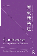 Cantonese: A Comprehensive Grammar