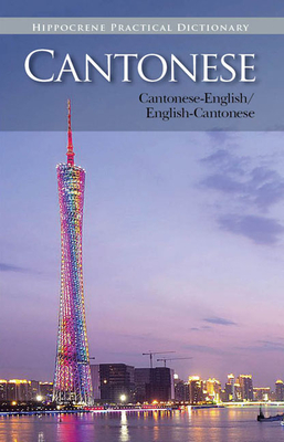 Cantonese-English/English-Cantonese Practical Dictionary - Books, Editors of Hippocrene (Editor)