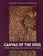 Canvas of the Soul: Mystic Poems from the Heartland of Arabia