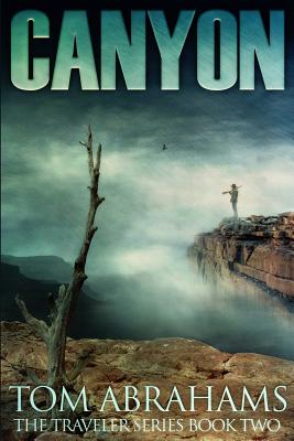 Canyon: A Post Apocalyptic/Dystopian Adventure - Abrahams, Tom