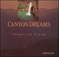Canyon Dreams [Miramar] - Tangerine Dream